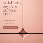 Intérieur cosy et chaleureux du pied-à-terre d'une chanteuse à Paris, décoré avec goût