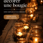 Bougies décorées pour une ambiance chaleureuse dans une pièce