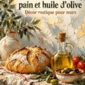 Impression artistique de pain et d'huile d'olive, décor méditerranéen pour la cuisine.