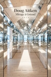 Exposition immersive de Doug Aitken au Mirage Gstaad