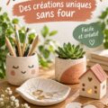 De belles créations en argile magique pour la décoration intérieure
