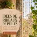 Rideau de perles DIY suspendu à une fenêtre ensoleillée, ajoutant une touche bohème à la pièce.